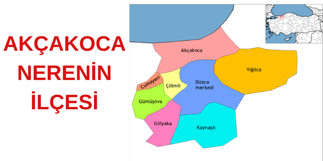 AKÇAKOCA İLÇESİ