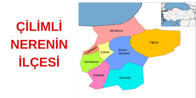 ÇİLİMLİ İLÇESİ